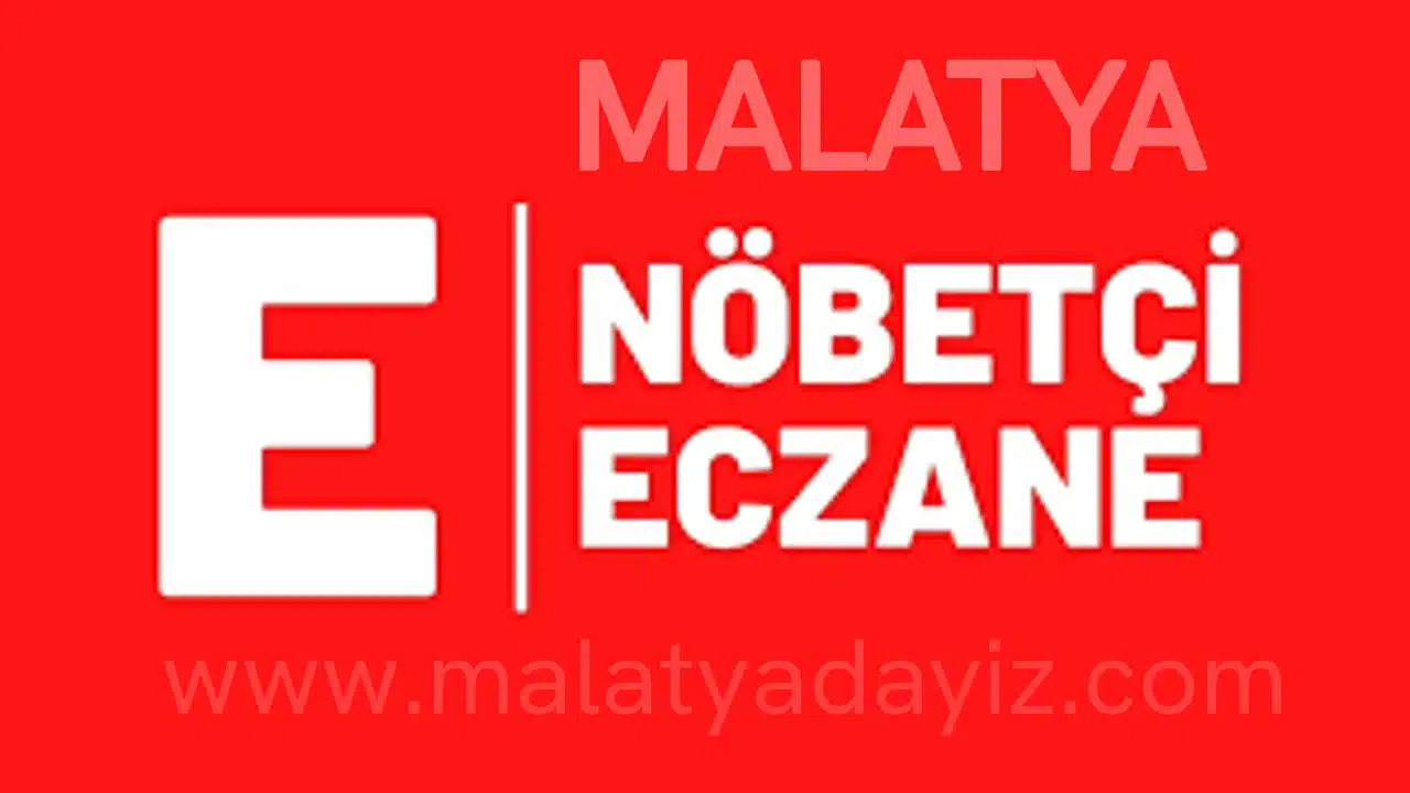 MALATYA NÖBETÇİ ECZANELER